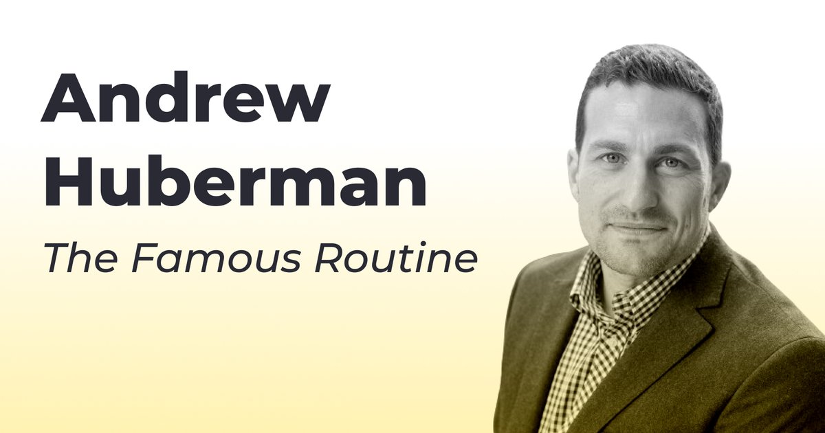 🧠 Andrew Huberman : The Famous Routine (3)