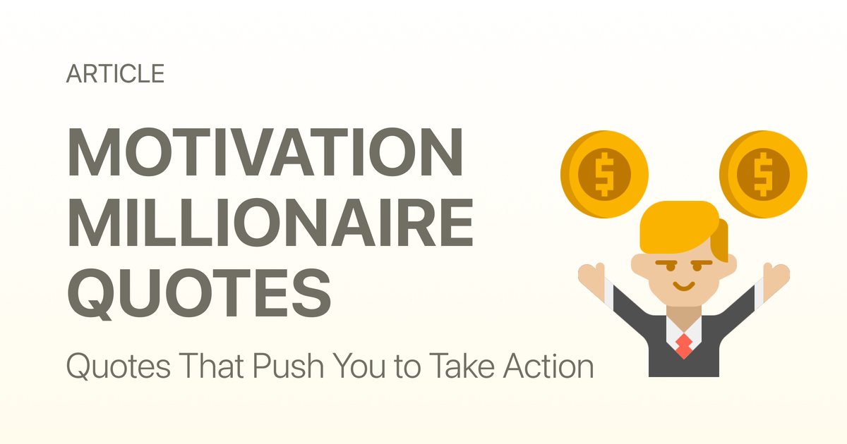10 Motivation Millionaire Quotes That Actually Push You to Take Action