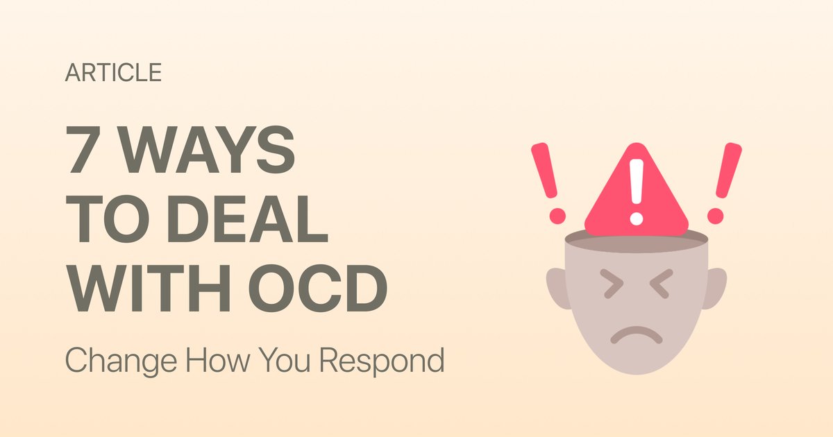 7 Practical Ways to Deal With OCD When Anxiety Spikes