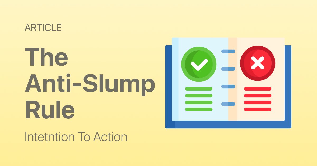 The Anti-Slump Rule: Stop Planning, Start Sequencing Your Actions