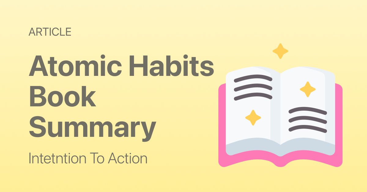 Atomic Habits Book Summary: How to Read It Without Getting Stuck