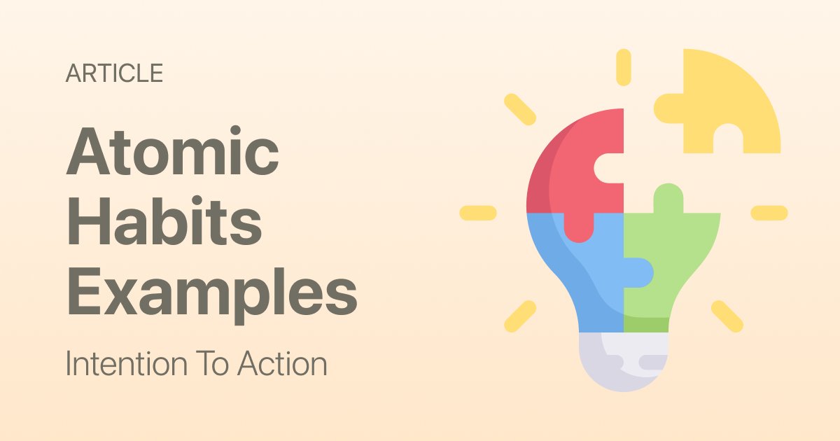 Atomic Habits Examples: Why They Make Sense — and Why They Rarely Last