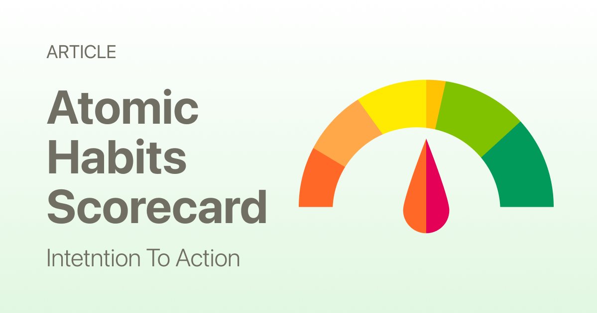 Atomic Habits Scorecard: How to See Your Habits Clearly