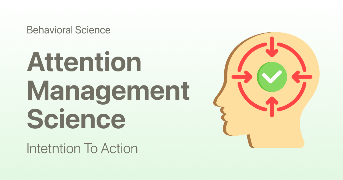 Attention Management Science: How to Improve Your Daily Focus