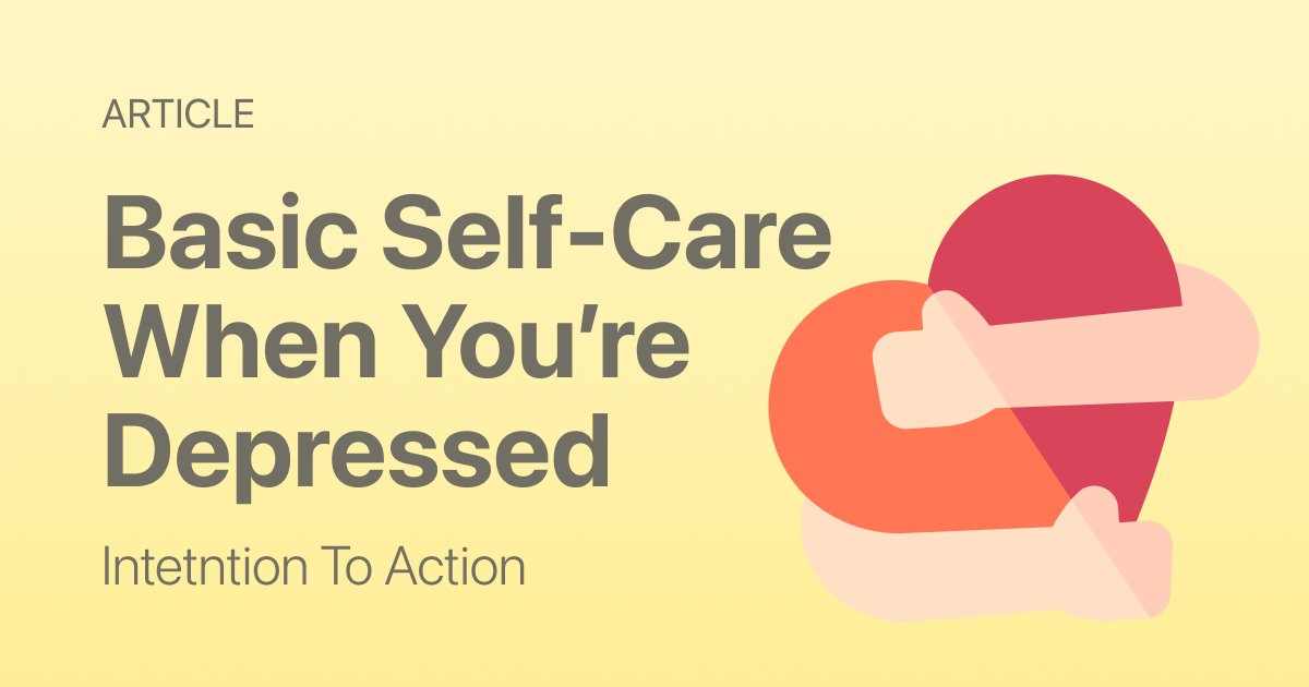How to Do Basic Self-Care When You’re Depressed (Without Forcing Motivation)