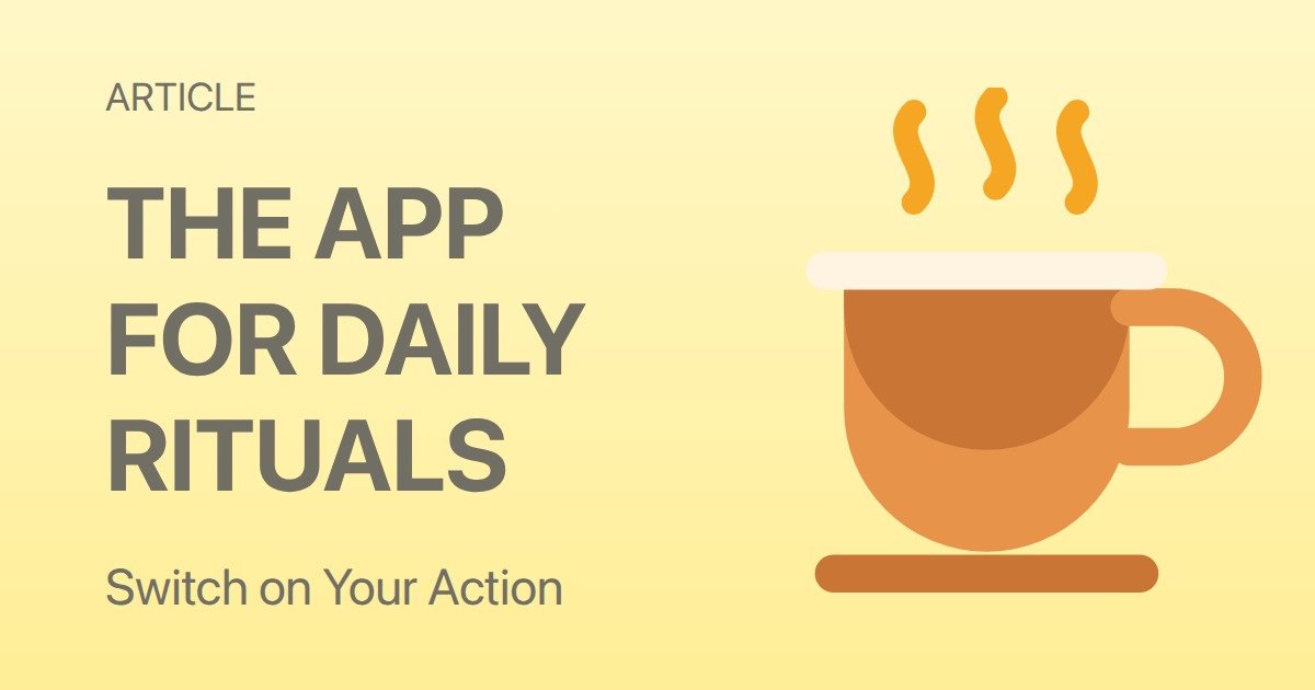 The Easiest Way to Start (and Keep) Your Daily Ritual — Using Routinery