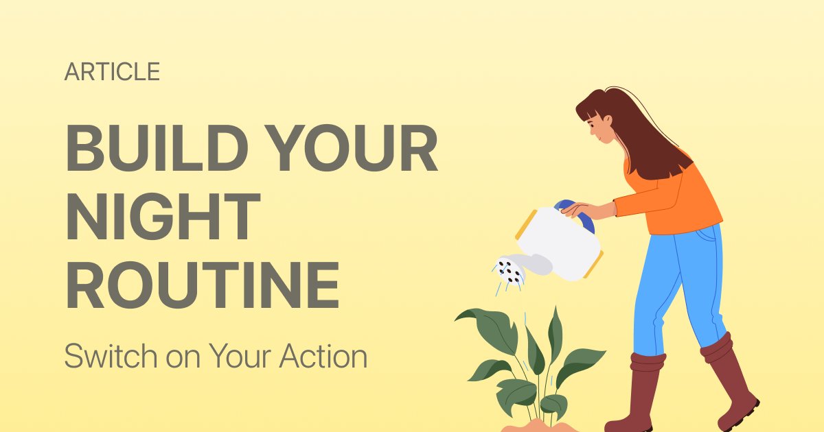 How to Build Your Perfect Night Routine from Scratch (And Actually Stick to It)