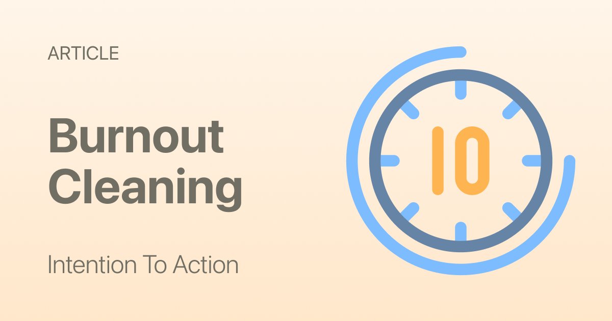 Burnout Cleaning: The 10-Minute Reset That Brings Back Control