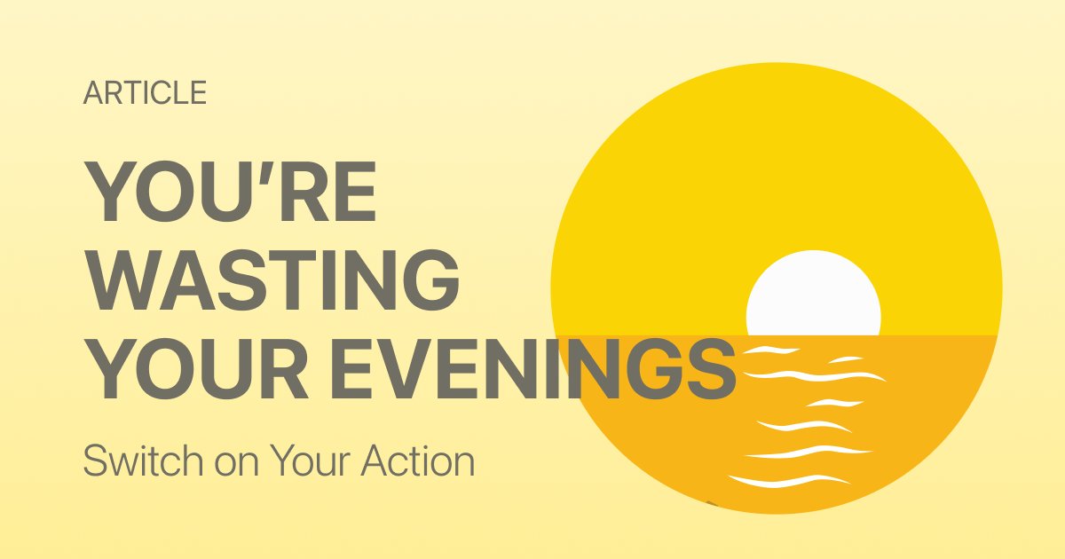 The Psychology Behind Why Evenings Are Your Most Underrated Hours