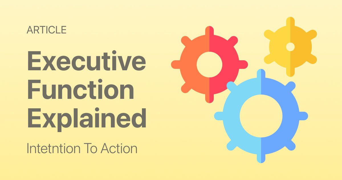 Executive Function Explained: A Simple Guide to Daily Skills