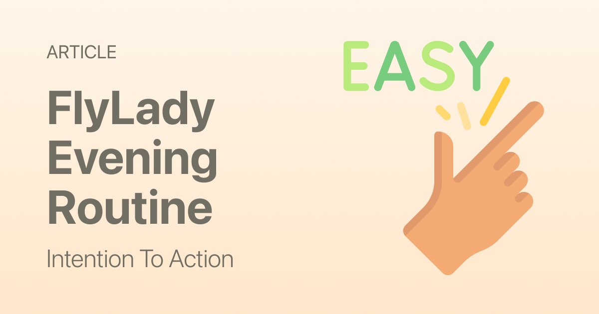 The FlyLady Evening Routine That Makes Tomorrow Easier