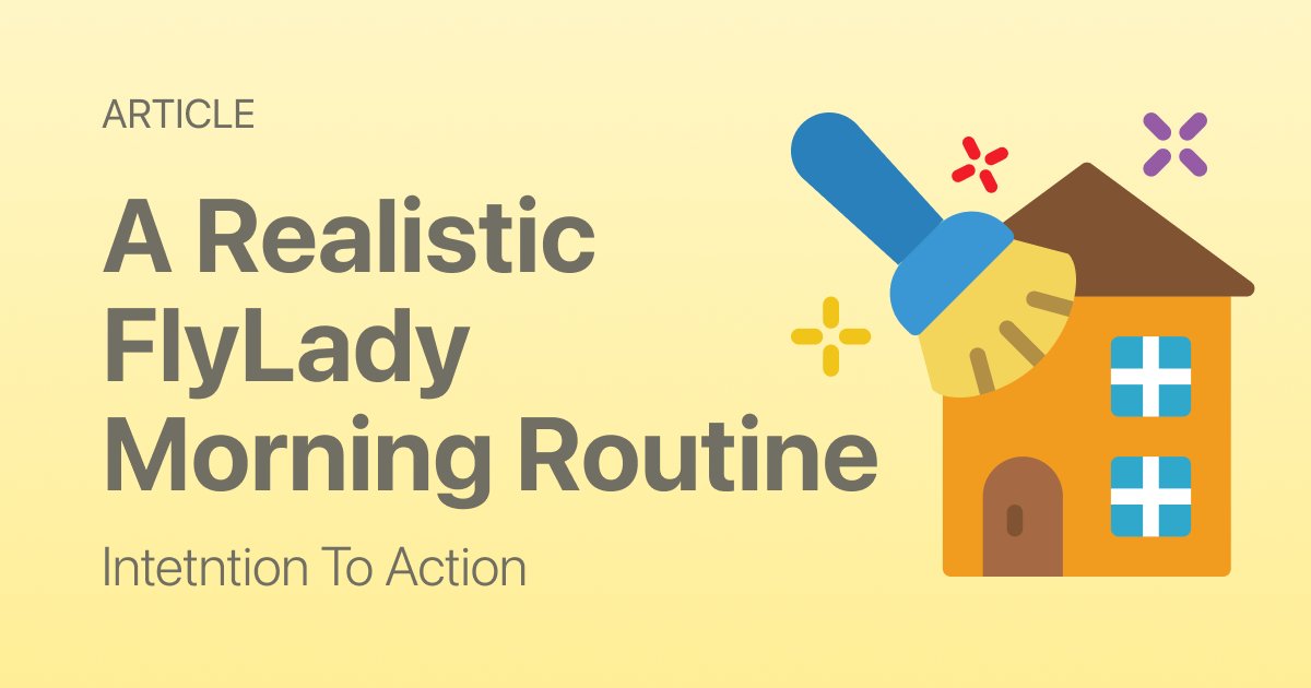 A Realistic FlyLady Morning Routine (for Busy People)