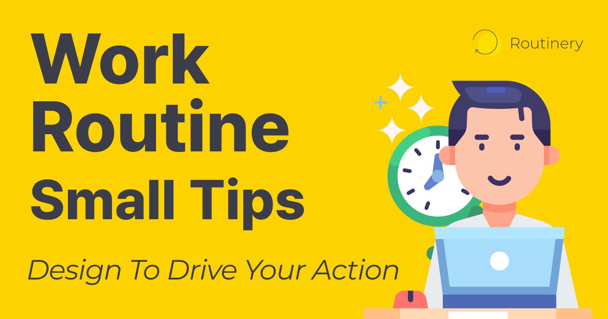 Build a Good Working Routine That Actually Works