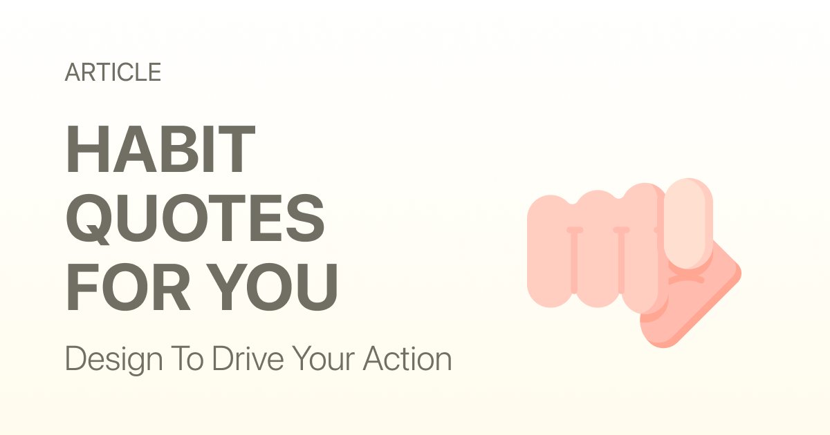 Encouraging Habit Quotes for You—Because You’re Already on the Right Path