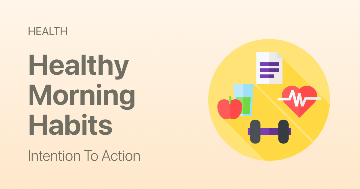 Healthy Morning Habits to Start Your Day Right