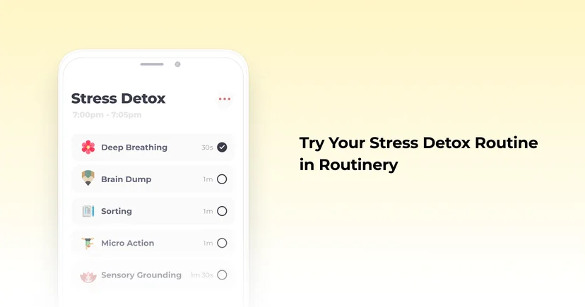 Try your stress detox routine in Routinery Try your stress detox routine in Routinery
