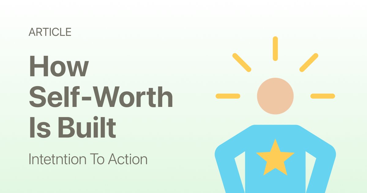 How Self-Worth Is Built (And Why Motivation Doesn’t Work)