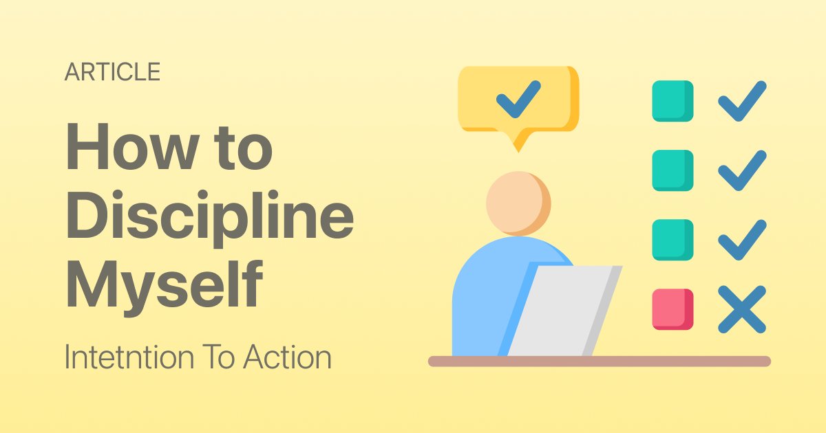 How to Discipline Myself (Without Burning Out or Self-Hate)