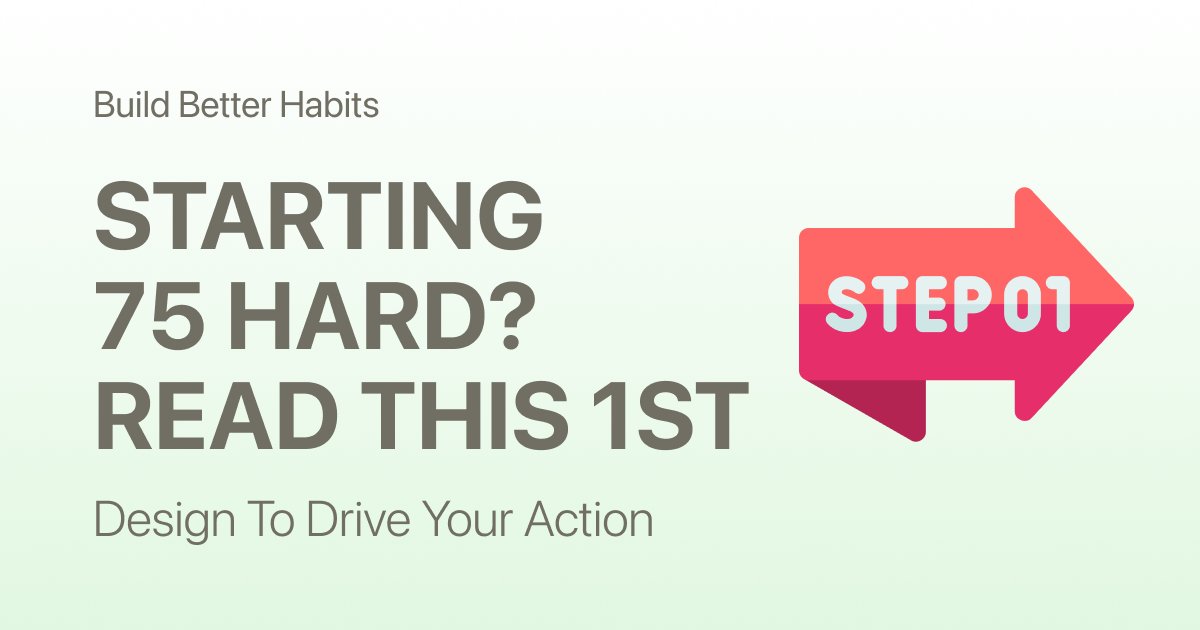 75 Hard, How Do You Start? A Realistic Guide for Your First 75 Days