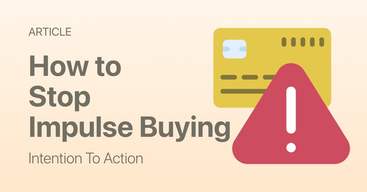 How to Stop Impulse Buying: Break the Habit of Overspending (Without Shame)