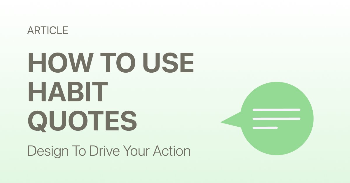 How to Actually Use Habit Quotes (Instead of Just Liking Them and Moving On)