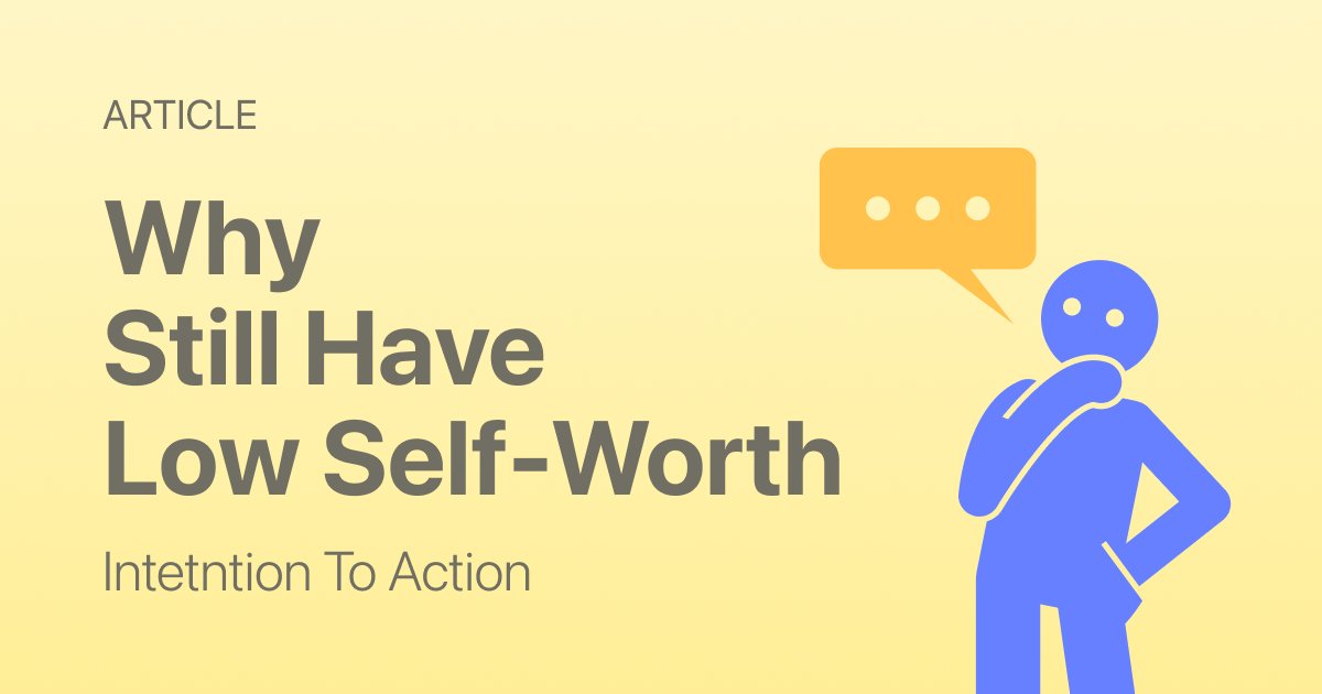 Why You Can Be Confident and Still Have Low Self-Worth