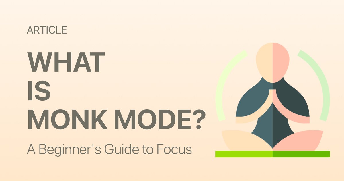 What Is Monk Mode? A Beginner's Guide to Focus in a Distracted World