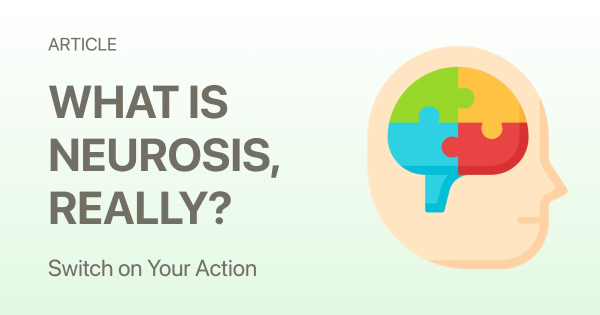 What Is Neurosis? A Plain-English Breakdown of a Misunderstood Term
