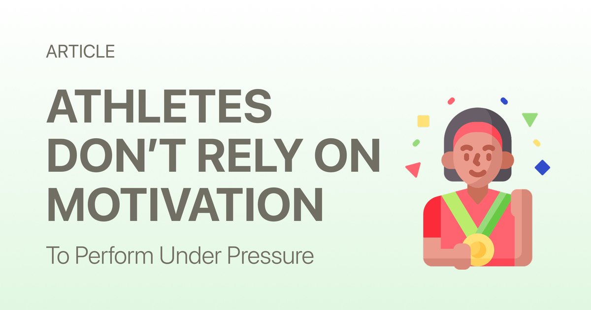 Why Olympic Athletes Don’t Rely on Motivation