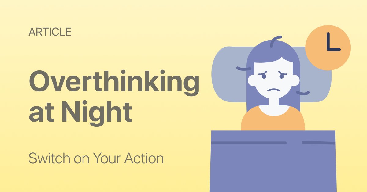 Overthinking at Night: Why Your Brain Won’t Shut Off