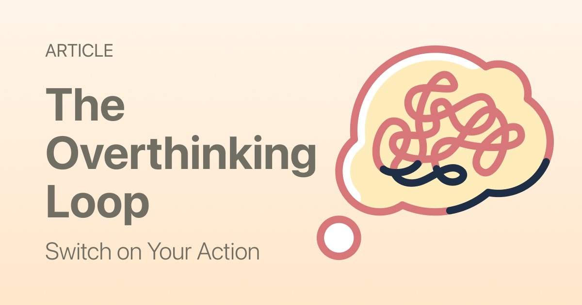 The Overthinking Loop: Why Your Brain Won’t Let It Go