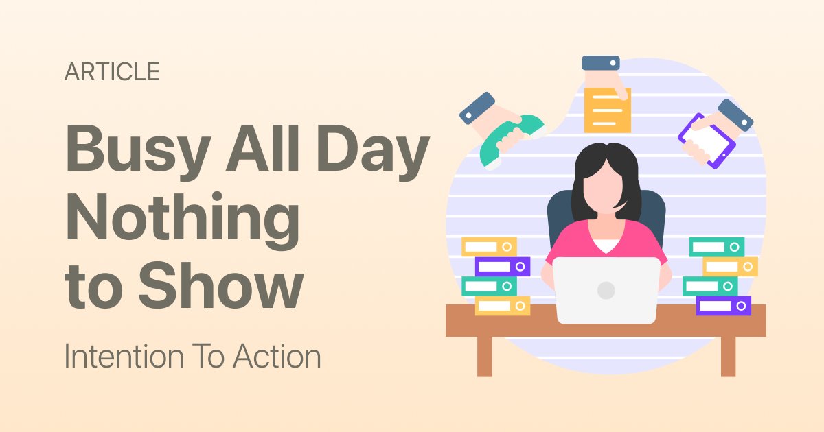 The Productivity Slump: Busy All Day, Accomplished Nothing