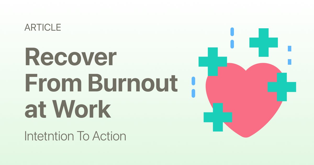 How to Recover From Burnout When You Still Have Work