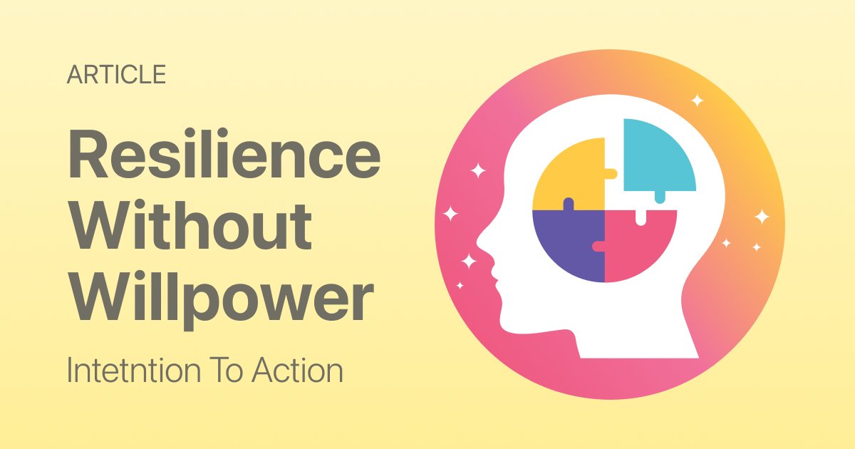 Resilience Without Willpower: Why Structure Beats Discipline