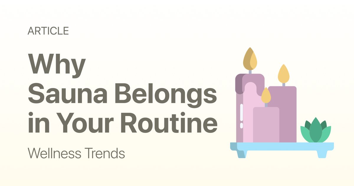 February Wellness Trends: Why Sauna Belongs in Your Routine (Backed by Science)