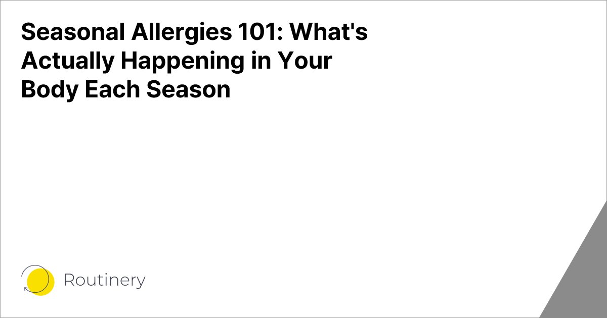 Seasonal Allergies 101: What's Actually Happening in Your Body Each Season