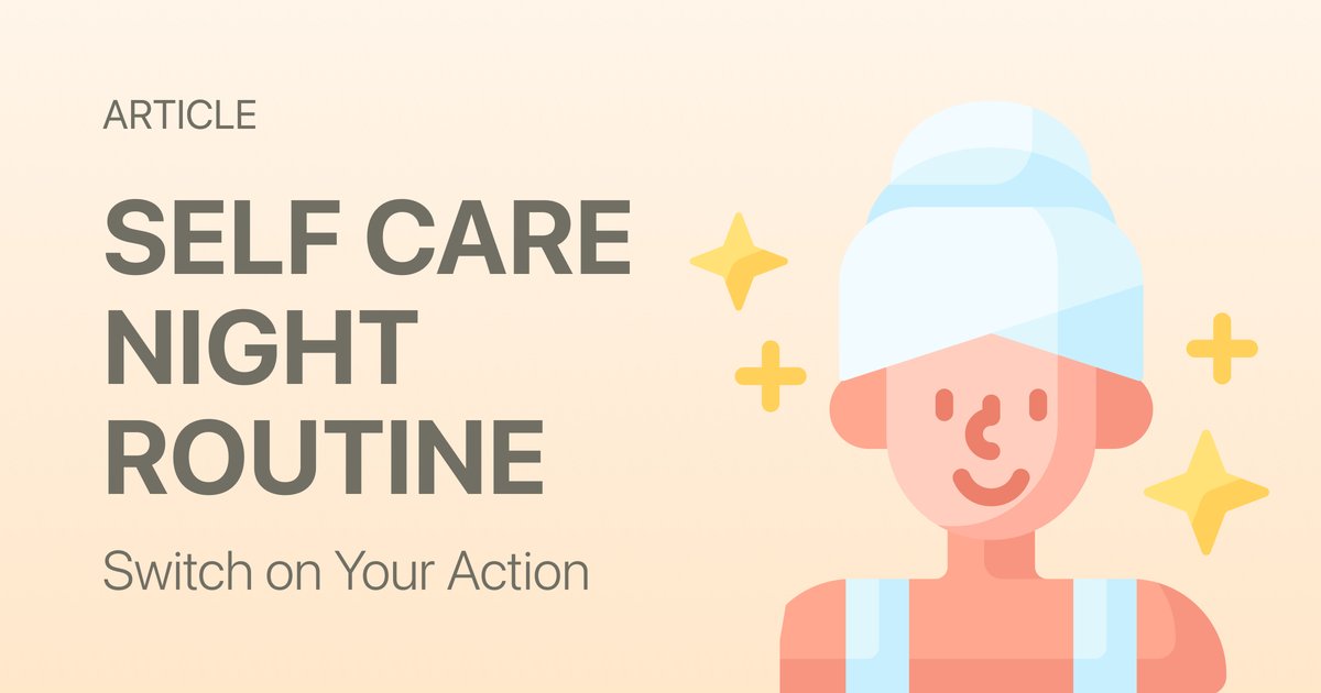 The Self-Care Night Routine: A Themed Evening Ritual for Your Mind, Body, and Space