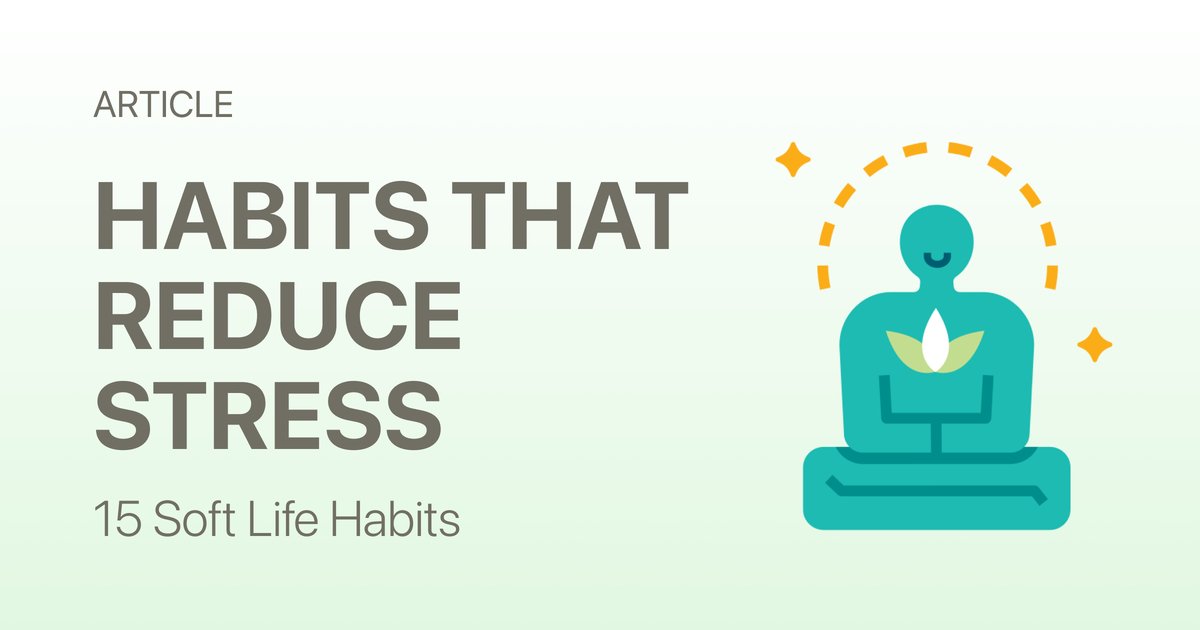 15 Soft Life Habits That Reduce Stress Without Changing Your Entire Life