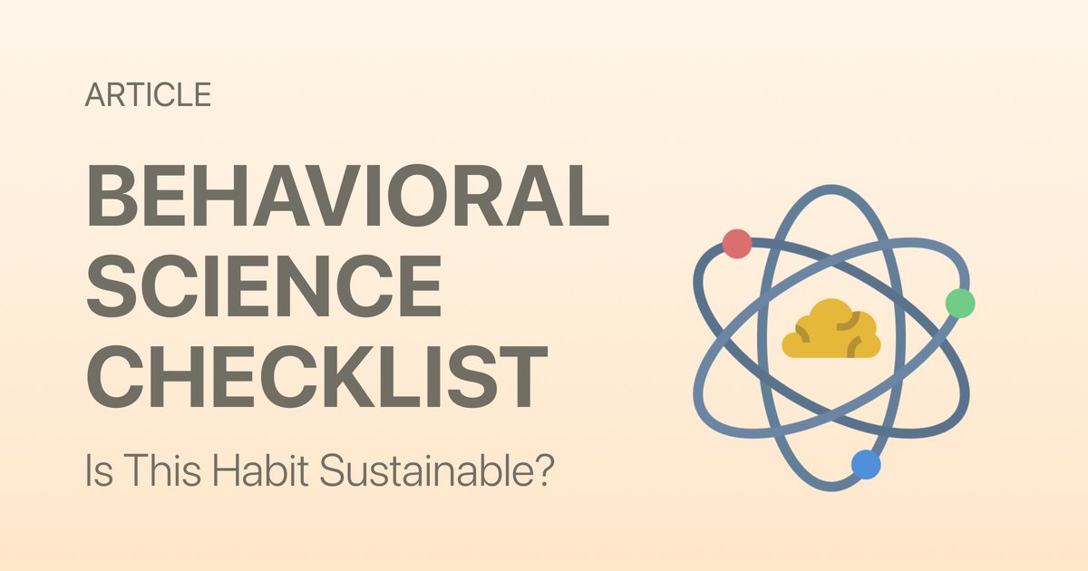 Is This Habit Actually Sustainable?: A Behavioral Science Checklist for Habits That Stick