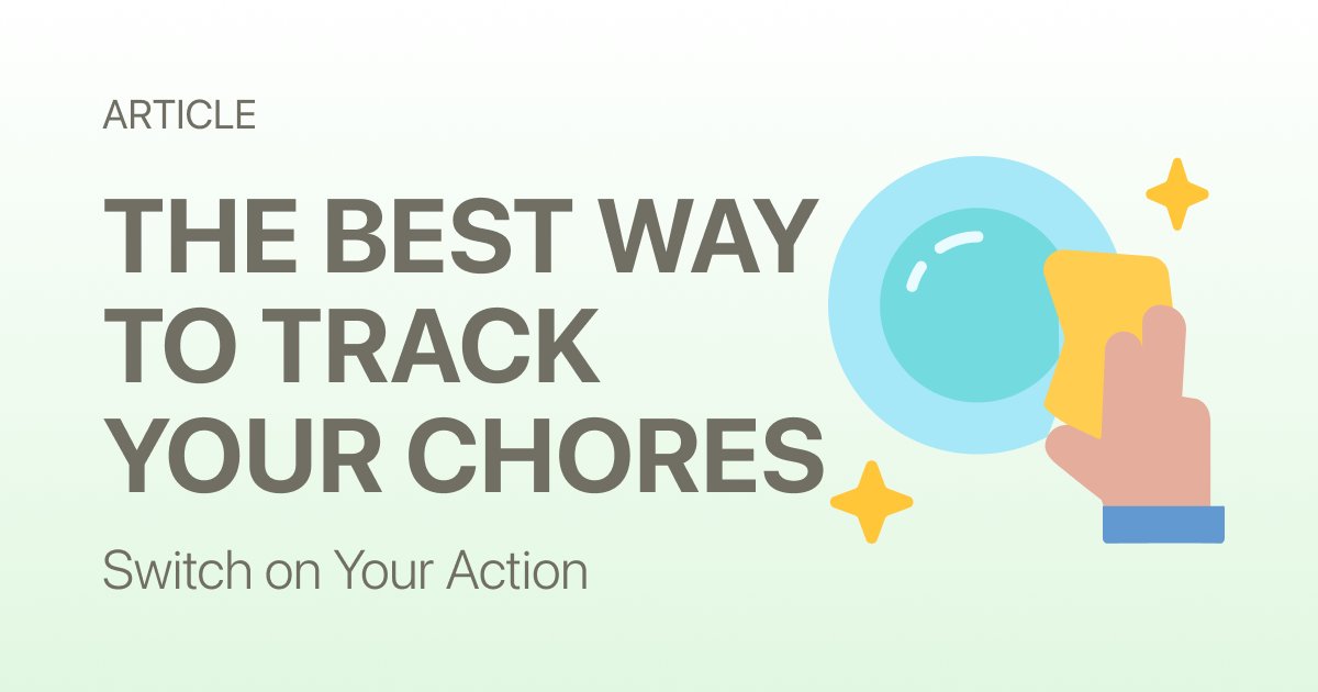 The Best Way to Track Your Chores and Actually Stay Consistent