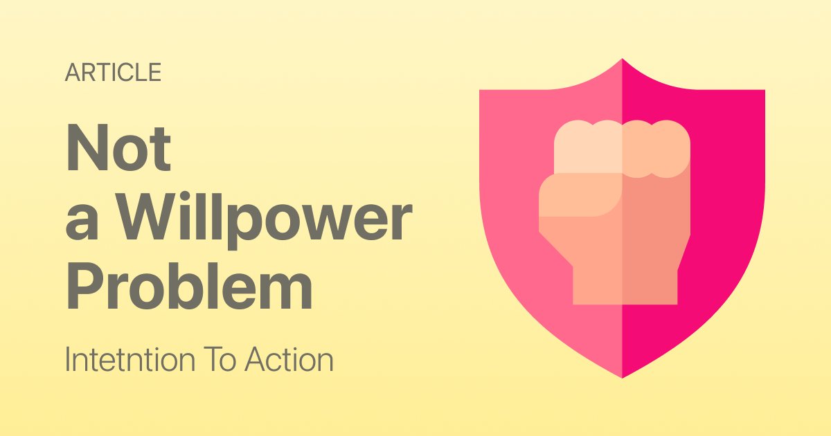 Why Habits Don’t Stick (It’s Not a Willpower Problem)